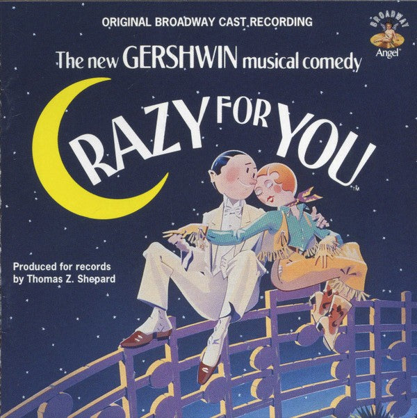 "Crazy For You" Broadway Cast - Crazy For You: Das neue Gershwin-Musical (